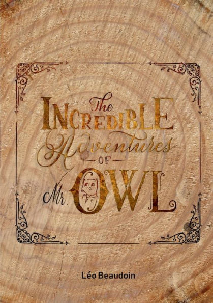 The Incredible Adventures Of Mr Owl