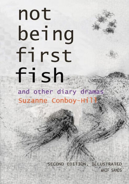 Not Being First Fish And Other Diary Dramas