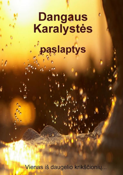 Dangaus Karalystes Paslaptys (Lithuanian Edition)