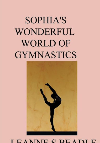 Sophia's Wonderful World Of Gymnastics