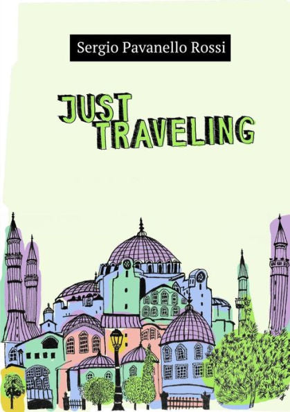 Just Traveling - 9780244411411