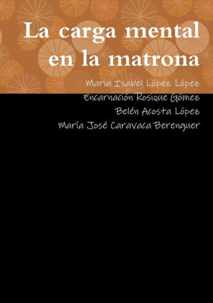 La Carga Mental En La Matrona (Spanish Edition)