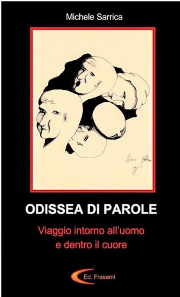 ODISSEA DI PAROLE - Viaggio intorno all'uomo e dentro il cuore - (Italian Edition)