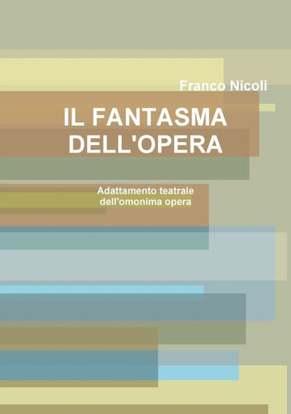 IL FANTASMA DELL'OPERA (Italian Edition)