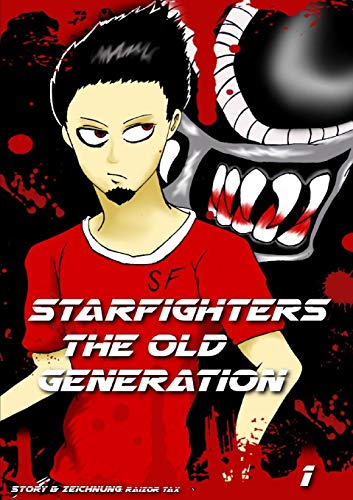 Starfighters the Old Generation Band 1 (German Edition)