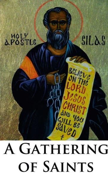 A Gathering of Saints: Some Christian Saints who were imprisoned, exiled, refugees, and penitents