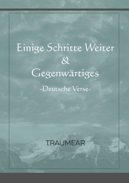 Einige Schritte Weiter & Gegenw?rtiges (German Edition)