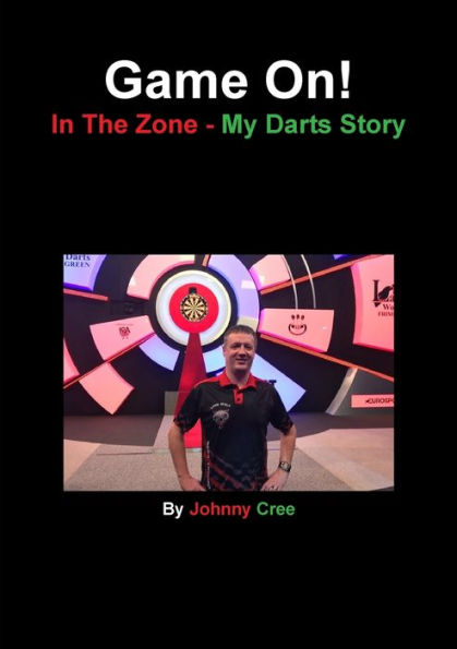 Game On!: In The Zone – My Darts Story