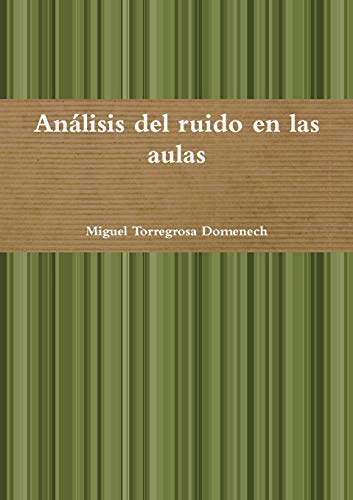 An?lisis del ruido en las aulas (Spanish Edition)