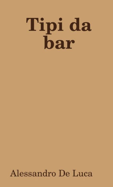 Tipi da bar (Italian Edition)