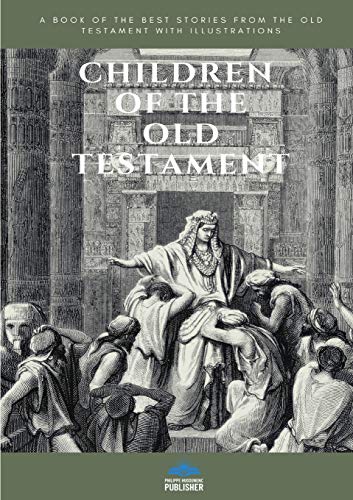 CHILDREN OF THE OLD TESTAMENT - 9780244563738