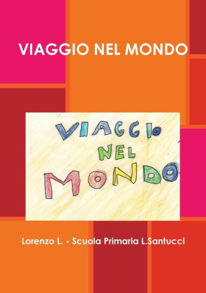 Viaggio Nel Mondo (Italian Edition)