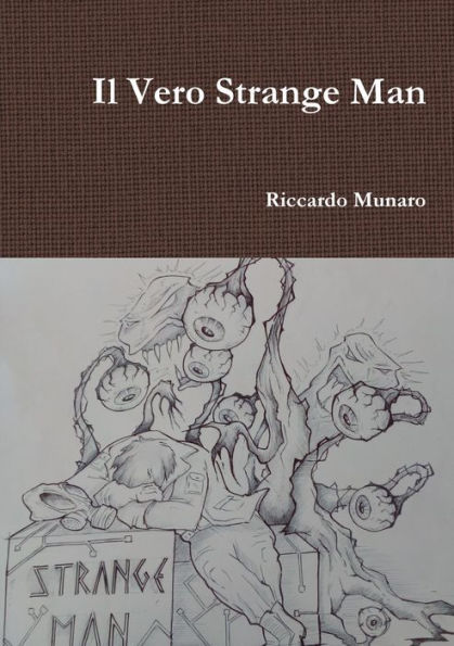 Il Vero Strange Man (Italian Edition)