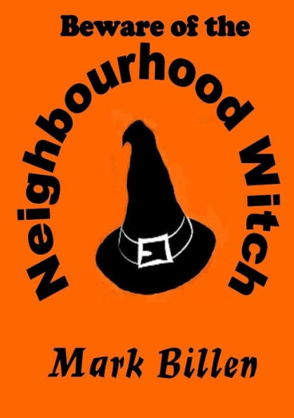 Beware Of The Neighbourhood Witch