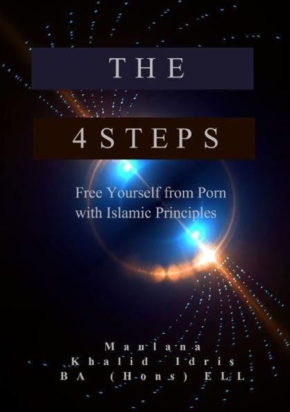 The 4 Steps: Free Yourself From Porn With Islamic Principles