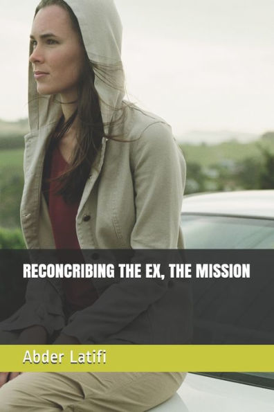 RECONCRIBING THE EX, THE MISSION