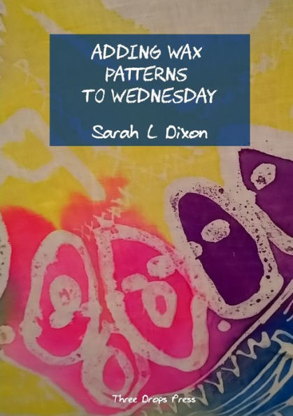 Adding Wax Patterns To Wednesday