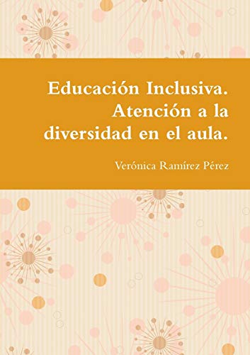 Educaci??n Inclusiva. Atenci??n a la diversidad en el aula. (Spanish Edition)