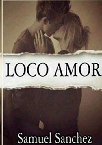 Loco Amor (en espa?ol) (Spanish Edition)