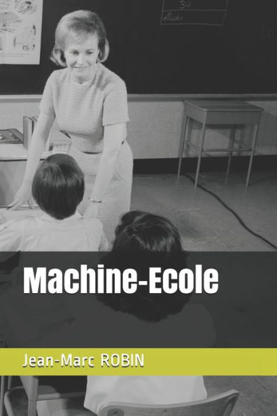 Machine-Ecole (French Edition)