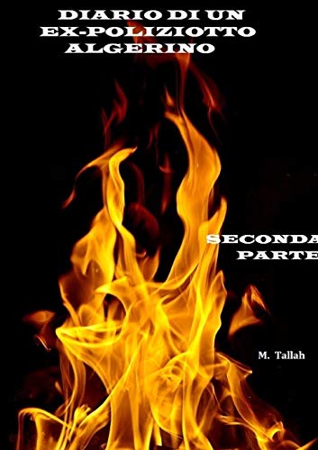 DIARIO DI UN EX-POLIZIOTTO ALGERINO: IL POETA GIGANTE - SECONDA PARTE (Italian Edition)