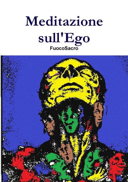 Meditazione Sull'Ego (Italian Edition)