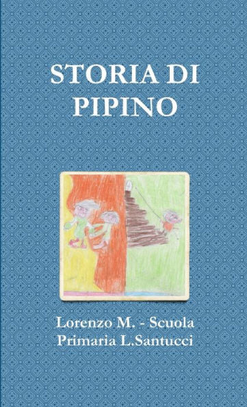 Storia Di Pipino (Italian Edition)