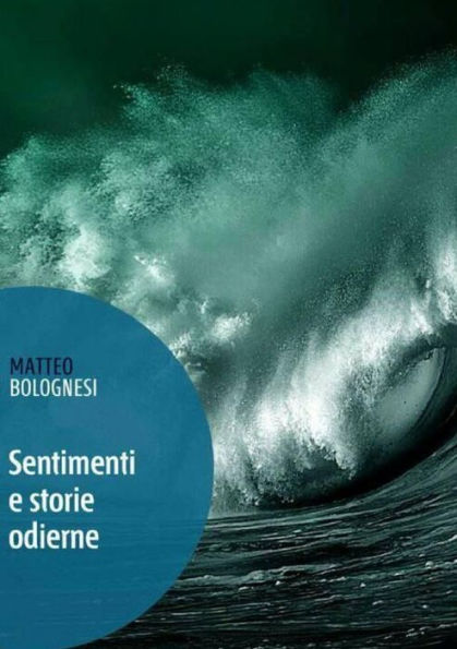 Sentimenti E Storie Odierne (Italian Edition)