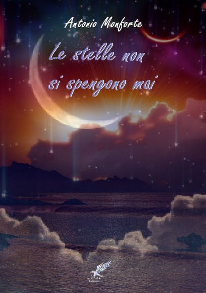 Le Stelle Non Si Spengono Mai (Italian Edition)