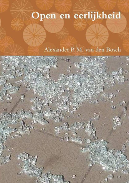 Open En Eerlijkheid (Dutch Edition)