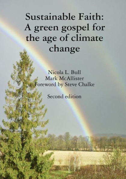 Sustainable Faith: A Green Gospel For The Age Of Climate Change