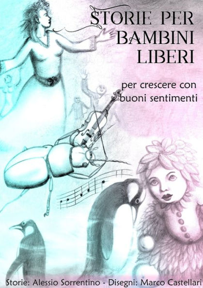 Storie Per Bambini Liberi - Vol.1 (Italian Edition)