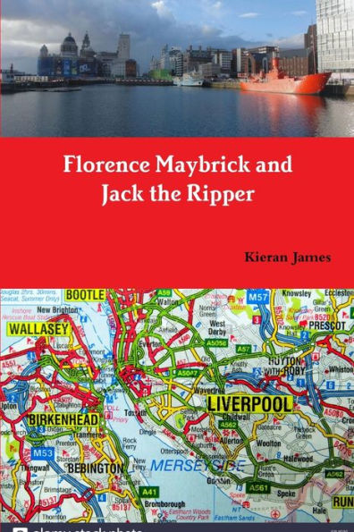Florence Maybrick And Jack The Ripper - 9780244946463