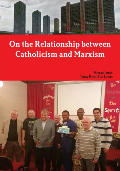 On The Relationship Between Catholicism And Marxism - 9780244948498