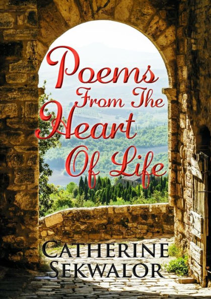 Poems From The Heart Of Life