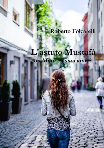 L'Astuto Mustafa (Italian Edition)
