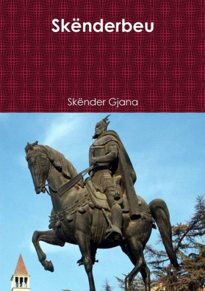 Skenderbeu (Albanian Edition)