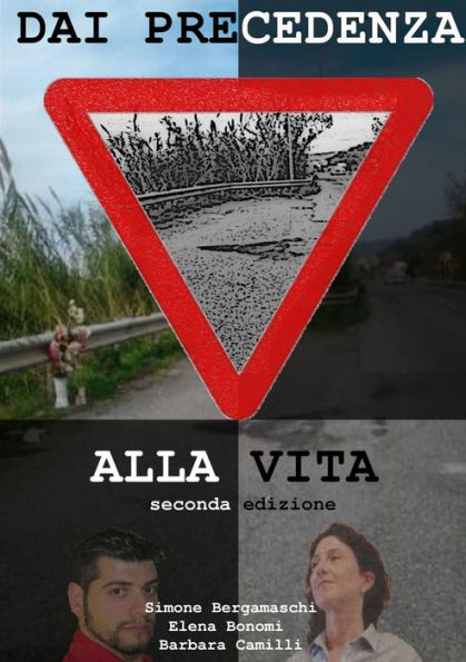 Dai La Precedenza Alla Vita Seconda Edizione (Italian Edition)