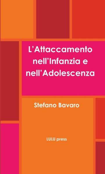 L’Attaccamento Nell’Infanzia E Nell’Adolescenza (Italian Edition)