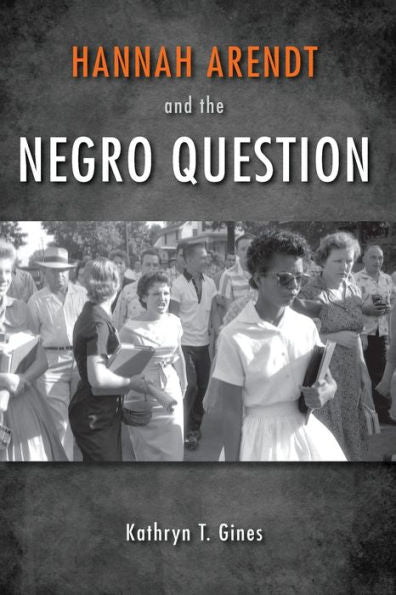 Hannah Arendt And The Negro Question