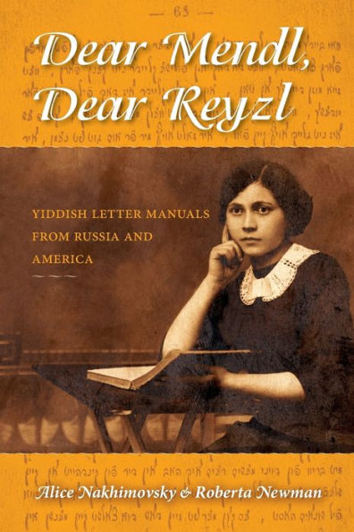 Dear Mendl, Dear Reyzl: Yiddish Letter Manuals From Russia And America