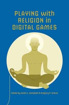 Playing With Religion In Digital Games (Digital Game Studies)