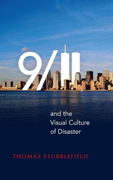 9/11 And The Visual Culture Of Disaster