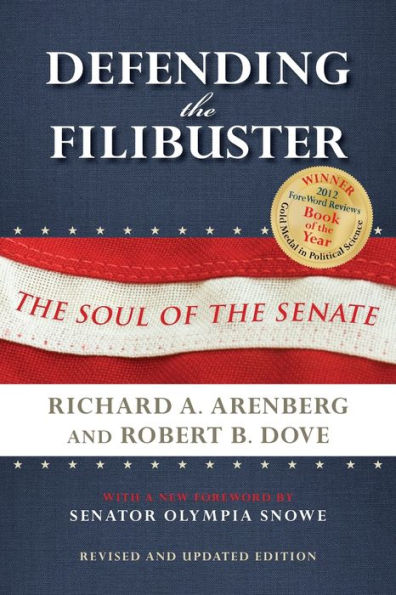 Defending The Filibuster, Revised And Updated Edition: The Soul Of The Senate