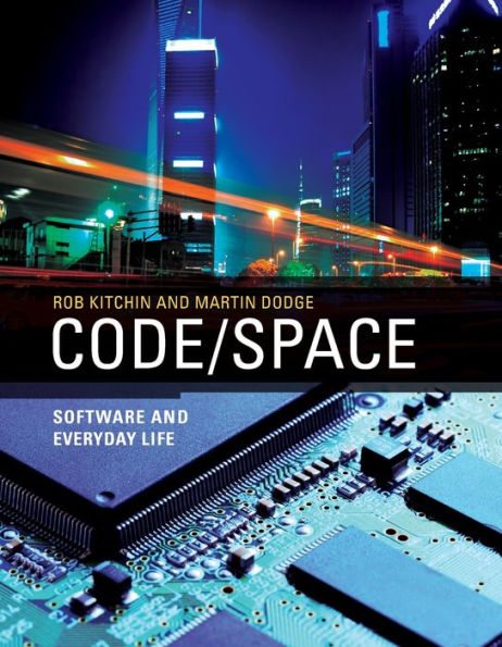 Code/Space: Software And Everyday Life (Software Studies)
