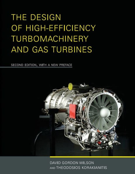 The Design Of High-Efficiency Turbomachinery And Gas Turbines, Second Edition, With A New Preface