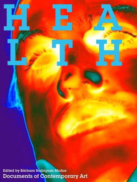 Health (Whitechapel: Documents Of Contemporary Art)
