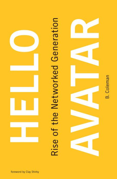 Hello Avatar: Rise Of The Networked Generation
