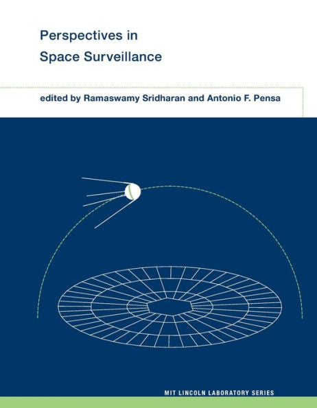 Perspectives In Space Surveillance (Mit Lincoln Laboratory Series)