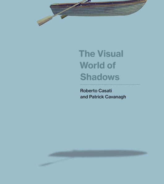 The Visual World Of Shadows
